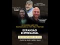 Expansão Empresarial de 20/10/2025 - Ao Vivo!!! 🚀