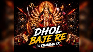 DHOL BAJE RE DJ CHANDAN CK 