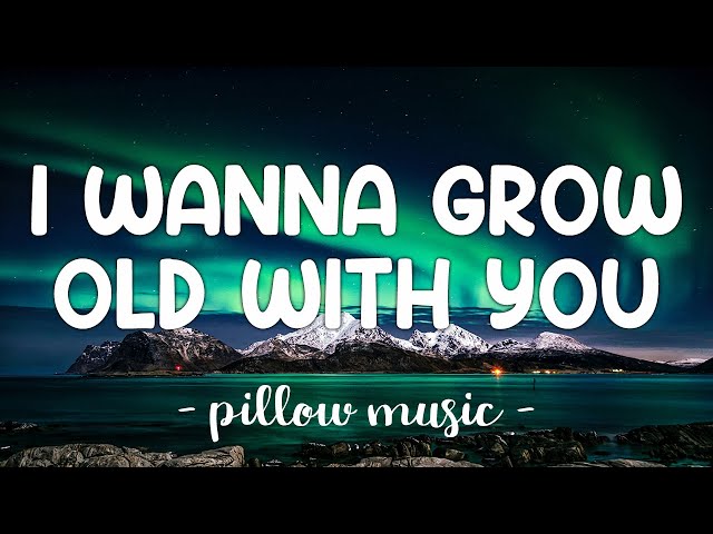 I Wanna Grow Old With You - Westlife (Lyrics) 🎵 class=