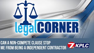 What Is A Non-Compete Clause And Can It Stop Me From Working As An Independent Contractor?