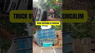 Early Morning Mishap: Truck Overturns in Chicalim