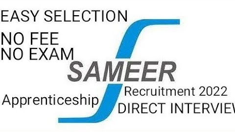 SAMEER Recruitment 2022 | Easy Selection , Direct Interview | NO Exam , FEE | Apprenticeships 2022