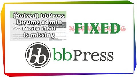 (Solved) bbPress Forums not working and admin menu item is missing