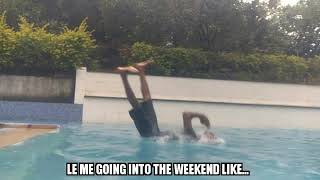 Le me going into the weekend like...