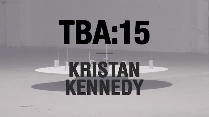 TBA:15 - Kristan Kennedy