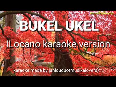 BUKEL UKEL- ilocano karaoke version (musikalovers)