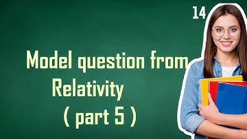 HSA Physical science//Model quasition from Relativity-5