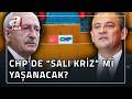 Salı günü CHP grubunda kim konuşacak? | A Haber