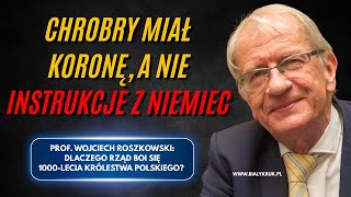 CHROBRY MIAŁ KORONĘ, A NIE INSTRUKCJE Z NIEMIEC. Prof. Roszkowski: Dlaczego rząd boi się 1000lecia?