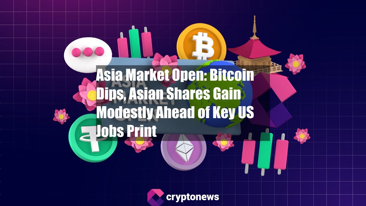 Asia Market Open: Bitcoin Dips, Asian Shares Gain Modestly Ahead - YouTube
