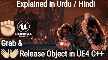 Grab And Release Objects in Unreal Engine  C++ in Urdu / Hindi | GetintoCode