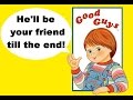 Child's Play  Good Guys Audio Effect 1 (him your friend)