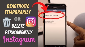 Deactivate and Delete Instagram Account 2023 (Temporarily/Permanently)