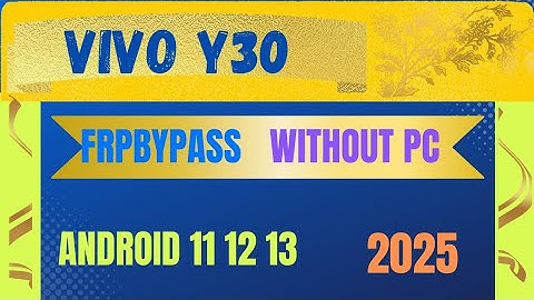 ViVO Y30 (1938) GOOGLE ACCOUNT BYPASS | Android 10/11/12 (Without PC) 2025