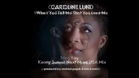 Caroline Lund-  When You Tell Me That You Love Me