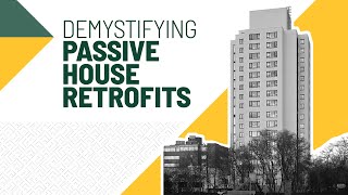 Demystifying the Ken Soble Tower Passive House Retrofit