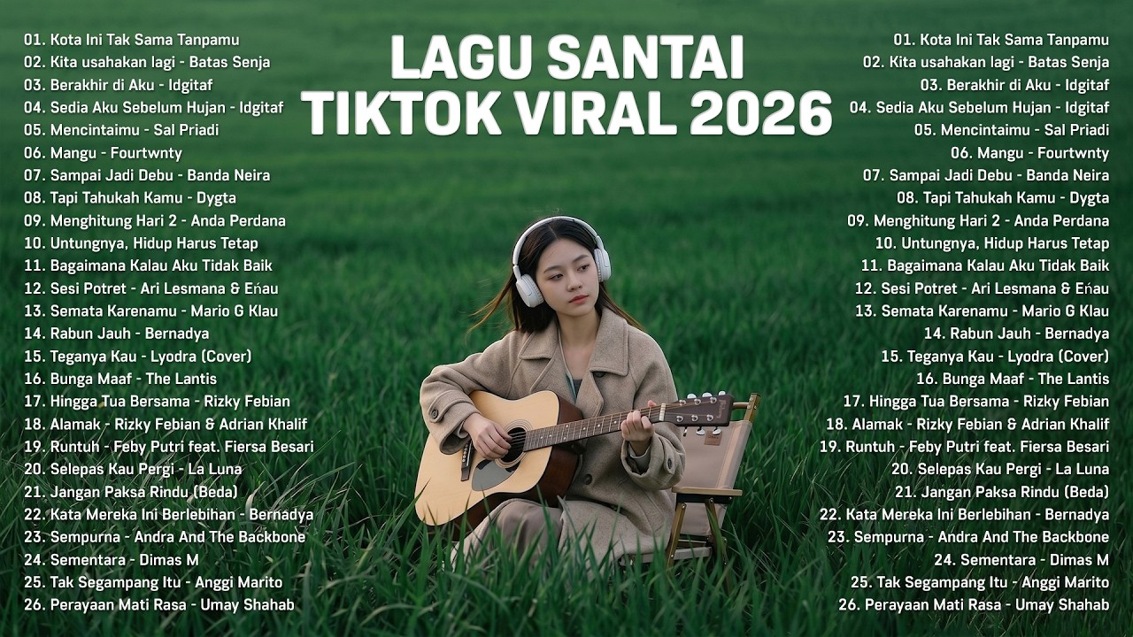 Lagu Santai Viral Tiktok 2026 — Lagu Pop Indonesia Terbaru 2026 | Top Hits Indonesia 2026
