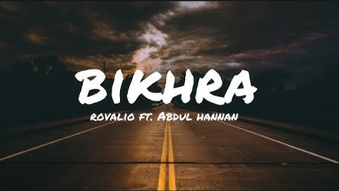 Rovalio & Abdul Hannan- Bikhra (Lyrics)| AW LYRICS #abdulhannan #lyrics #bikhra