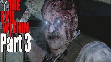 The Evil Within Walkthrough Part 3 - Chapter 3 Gameplay HD