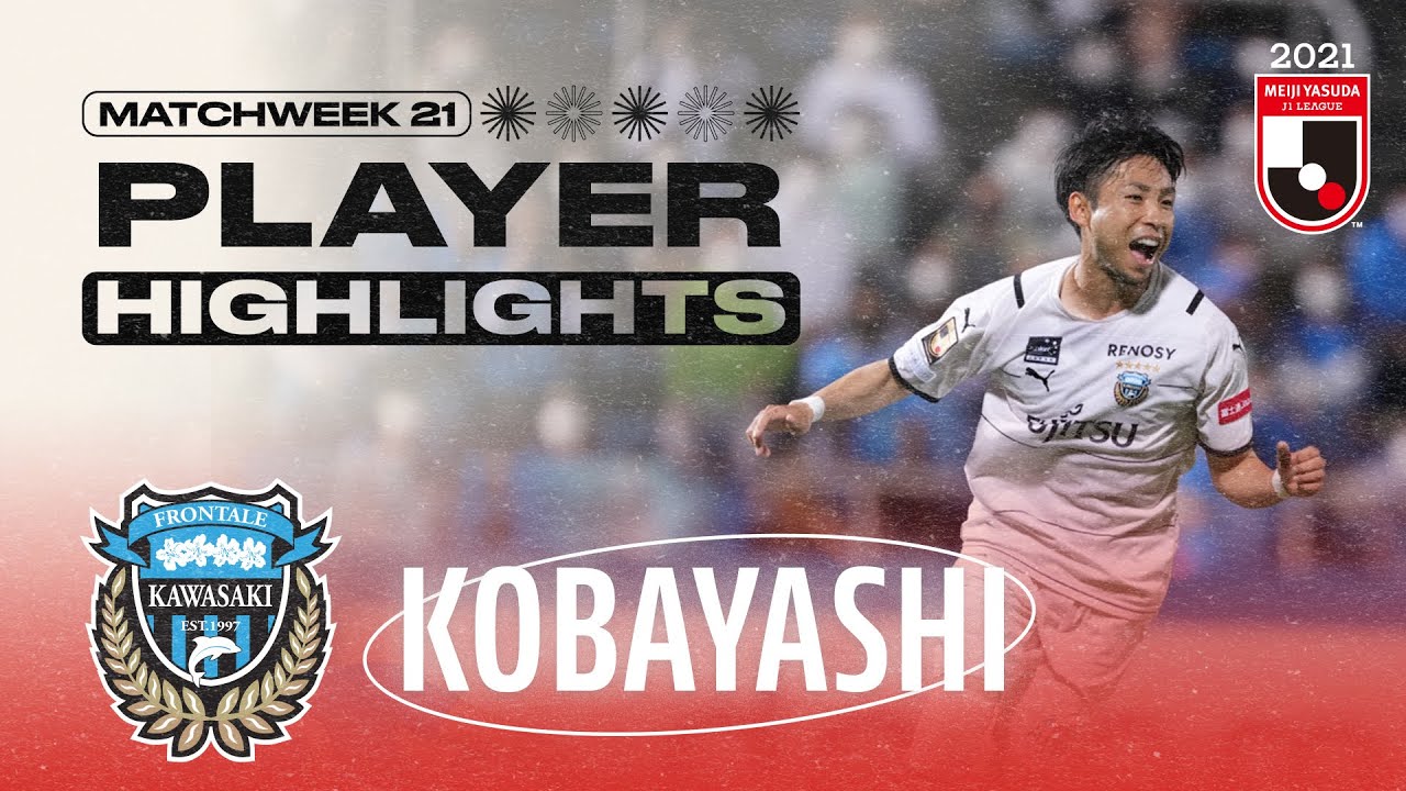 Yu Kobayashi | Kawasaki Frontale | Rescheduled Matchweek 21
