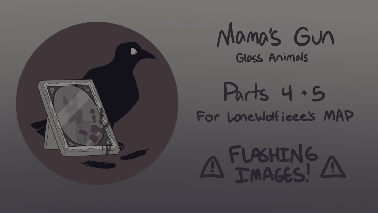 Mama's Gun MAP Parts 4 + 5