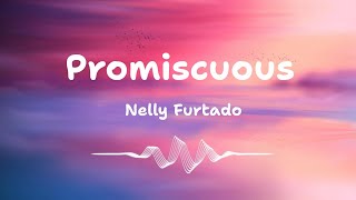 Nelly Furtado - Promiscuous ft. Timbaland (Lyrics HD)