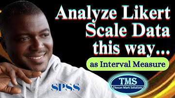 Analyze Likert Scale Data this way as Interval Measure in SPSS