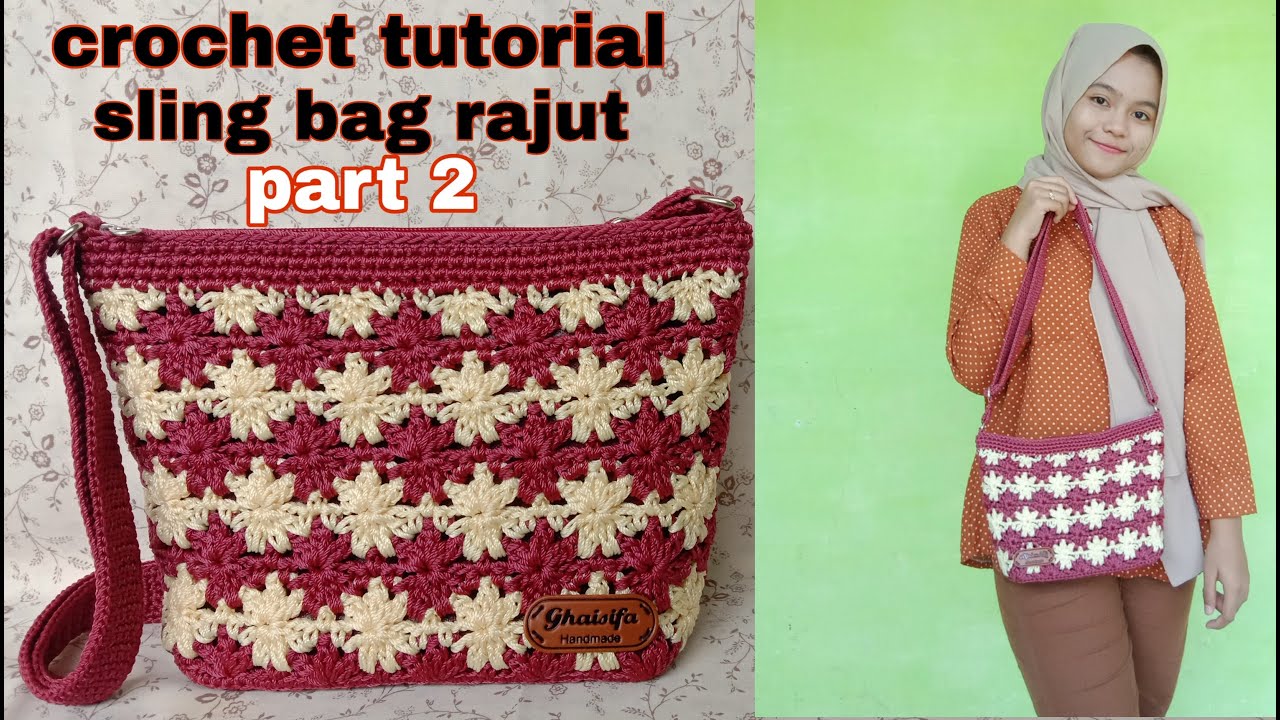 Crochet Tutorial Tas Rajut Sling Bag Part 2 YouTube