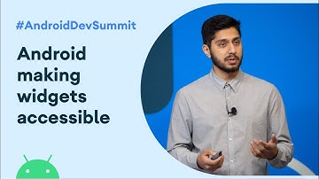 How the Android team makes widgets accessible (Android Dev Summit 