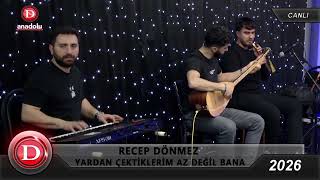 Recep Dönmez - Yardan Çekti̇kleri̇m Az Deği̇l Bana
