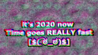 Its 2020 now