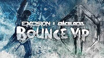 Excision & Space Laces - Bounce (VIP)