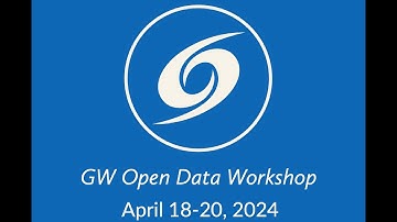 GW Open Data Workshop 2024 - Day 2, Session 1