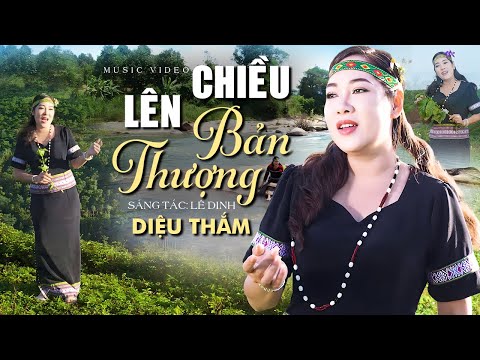 Chiều Lên Bản Thượng - Tiếng Hát Cô Sơn Nữ Diệu Thắm | Official MV