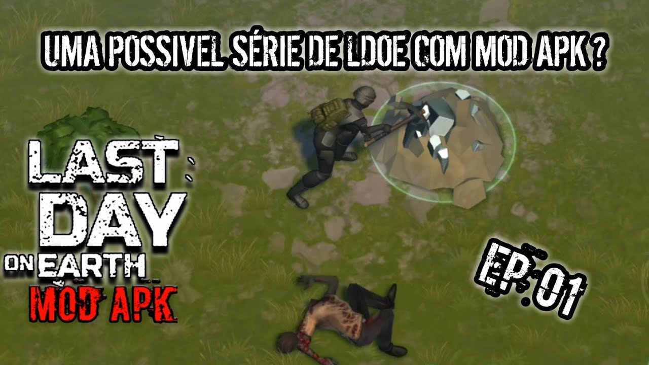 LAST DAY ON EARTH MOD APK ) EP 1 INÍCIO