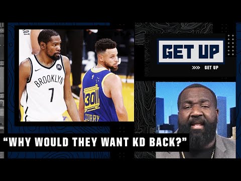 'Why should they want KD back?' - Kendrick Perkins' thoughts on a Warriors return | Get Up