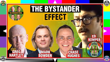 What Is The Bystander Effect? With Mark Bowden, Chase Hughes and Greg Hartley