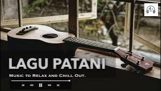 LAGU PATANI | Playlist Top Songs 🎧Music to Relax, Chill out. #PataniMusic #เพลงปาตานีเปิดฟังยาวๆ