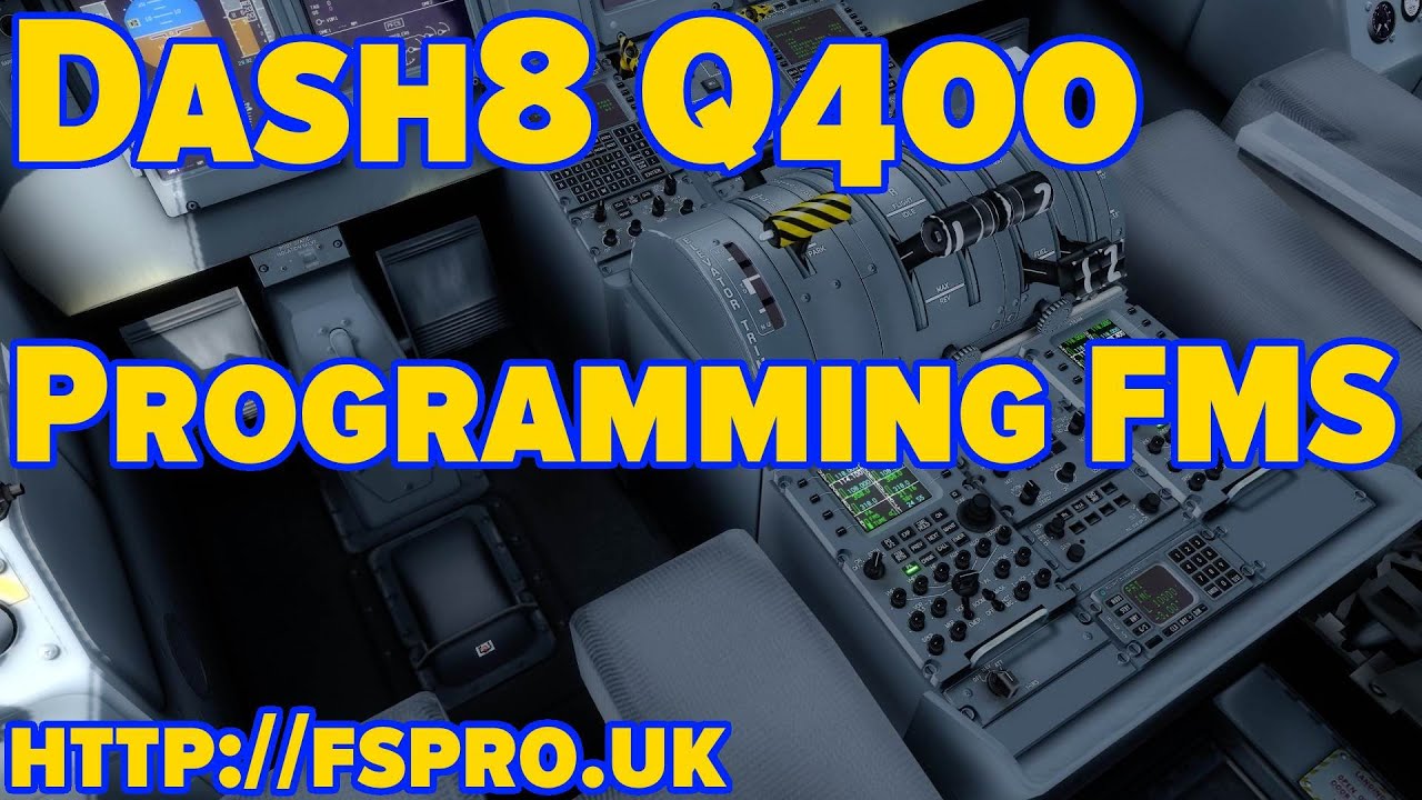 Tutorial - Dash8 Q400 - Programming the FMS - YouTube