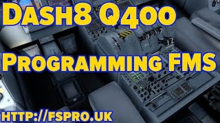 Tutorial - Dash8 Q400 - Programming the FMS