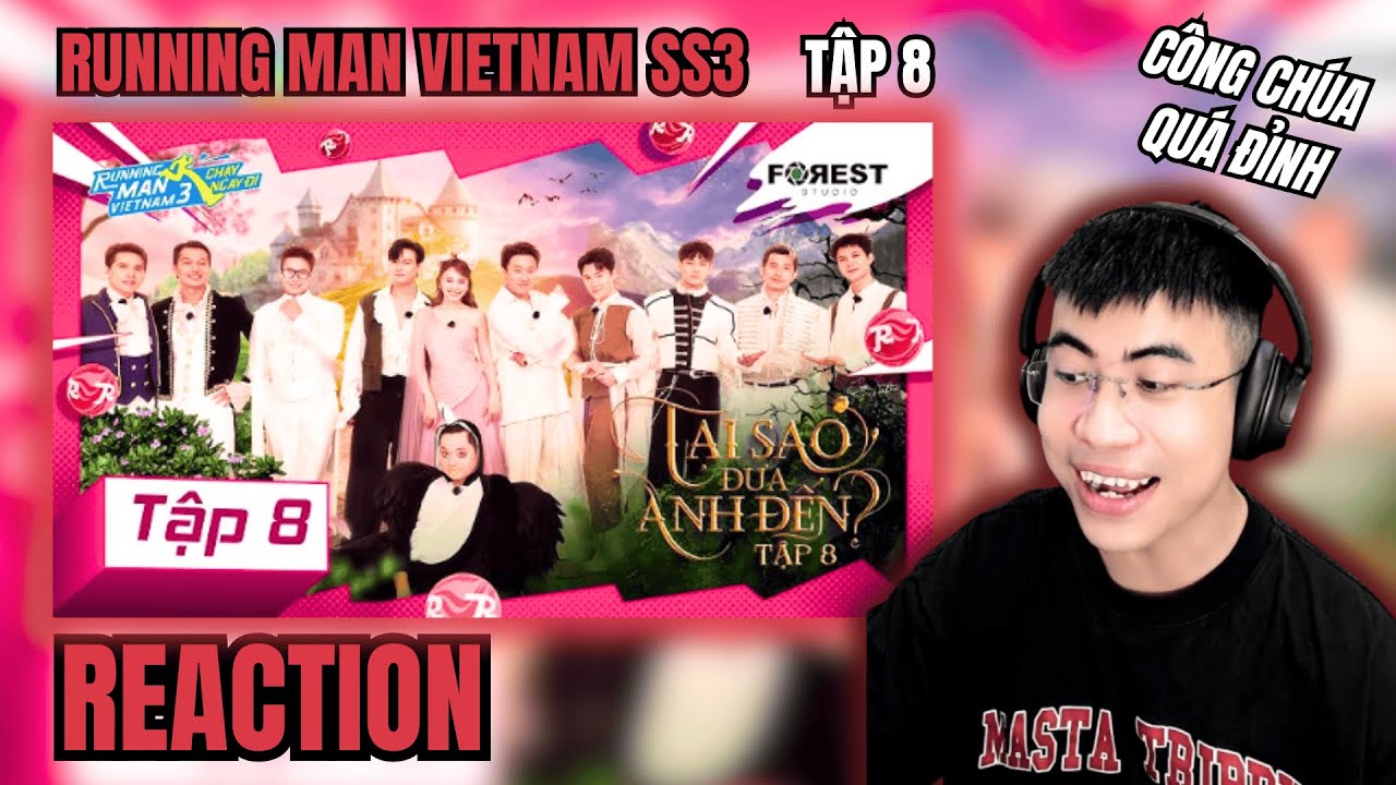 [Reaction] TẬP 08: Tại Sao Đưa Anh Đến? [HỒI 2: SẮC] | RUNNING MAN VIETNAM MÙA 3 | TRIPPY REACTION