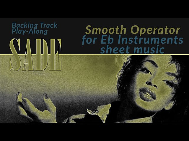 Backing track (play-along) for Sade's #smoothoperator  (Eb instruments)