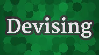DEVISING pronunciation • How to pronounce DEVISING
