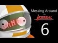 Messing Around in Kerbal Space Program 6