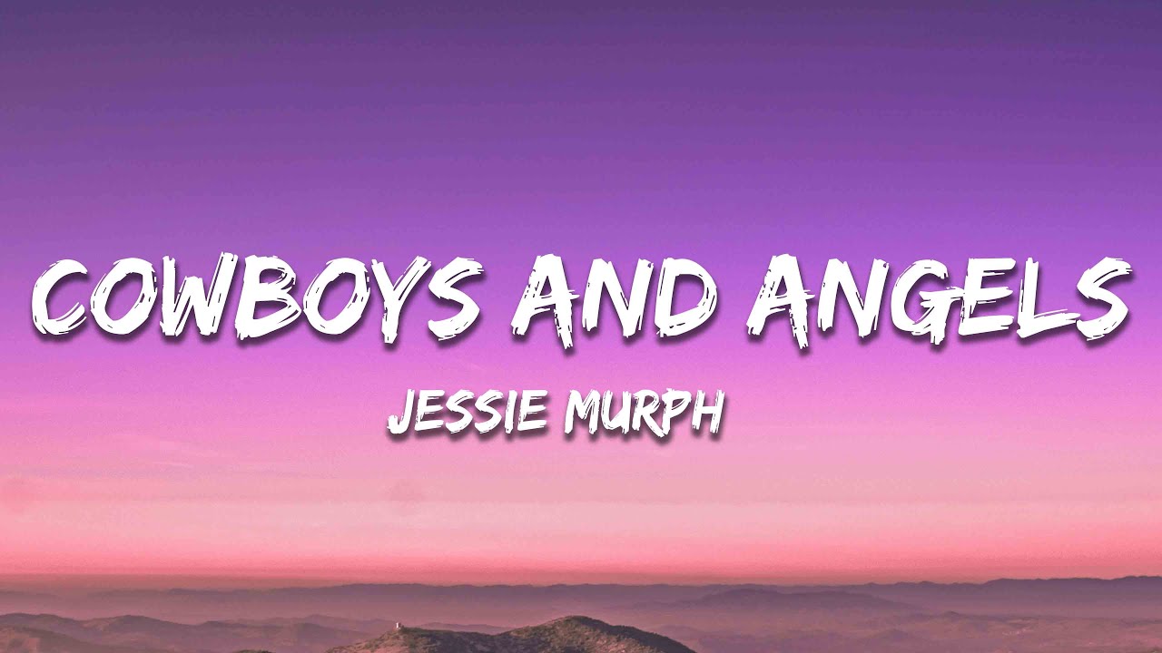 Jessie Murph – Cowboys And Angels Lyrics