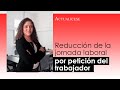 Reducción de la jornada laboral por petición del trabajador