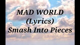 Smash Into Pieces - Mad World (Lyrics)