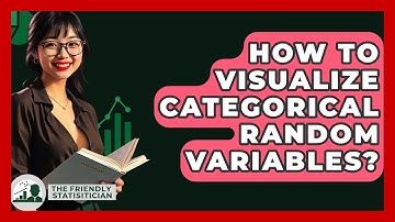 How To Visualize Categorical Random Variables? - The Friendly Statistician