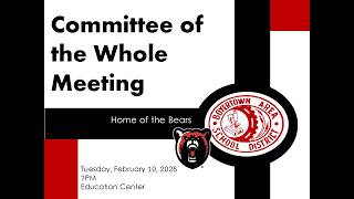 Boyertown Area School Board Committee of the Whole Meeting: 2/10/26