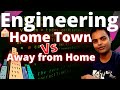 Home Town vs Away From Home for Engineering- Pros and Cons(Placement, Govt Jobs, Private Jobs Hindi)